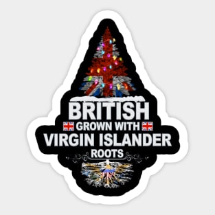 British Grown With Virgin Islander Roots - Gift for Virgin Islander With Roots From Virgin Islands Sticker